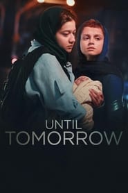 Until Tomorrow (2022) online sa prevodom
