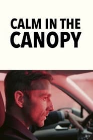 Calm in the Canopy (2024) online sa prevodom