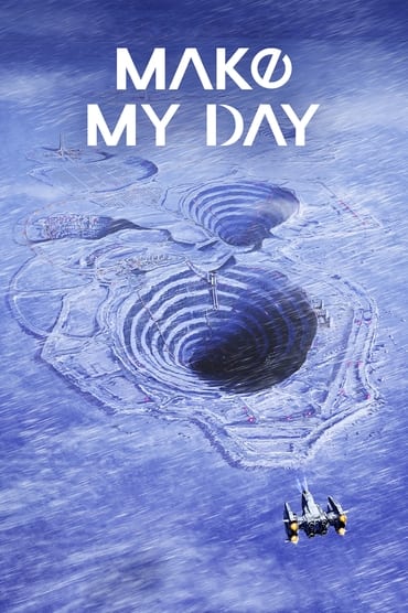 MAKE MY DAY (2023) online sa prevodom