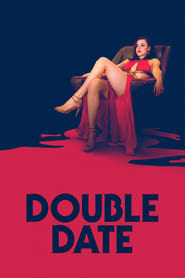 Double Date (2017) online sa prevodom