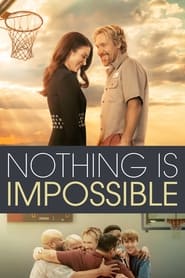 Nothing is Impossible (2022) online sa prevodom