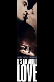 It’s All About Love aka Sve zbog ljubavi (2003) online sa prevodom