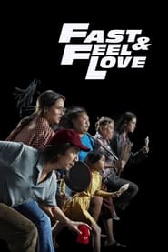 Fast & Feel Love (2022) online sa prevodom