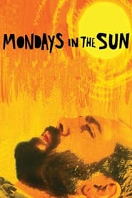 Mondays in the Sun (2002) online sa prevodom