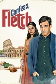 Confess, Fletch (2022) online sa prevodom