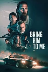 Bring Him to Me (2023) online sa prevodom