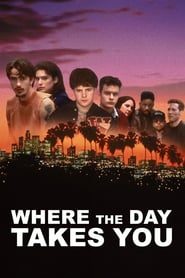 Where the Day Takes You (1992) online sa prevodom