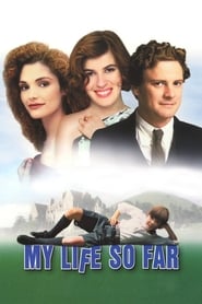 My Life So Far (1999) online sa prevodom