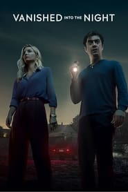 Vanished into the Night (2024) online sa prevodom