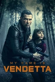 My Name Is Vendetta (2022) online sa prevodom