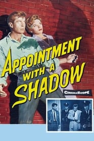Appointment with a Shadow (1957) online sa prevodom