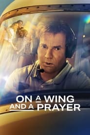 On a Wing and a Prayer (2023) online sa prevodom