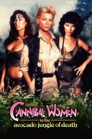 Cannibal Women in the Avocado Jungle of Death (1989) online sa prevodom