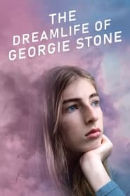 The Dreamlife of Georgie Stone (2022) online sa prevodom