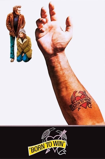 Born to Win (1971) online sa prevodom