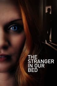 The Stranger in Our Bed (2022) online sa prevodom
