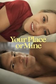 Your Place or Mine (2023) online sa prevodom