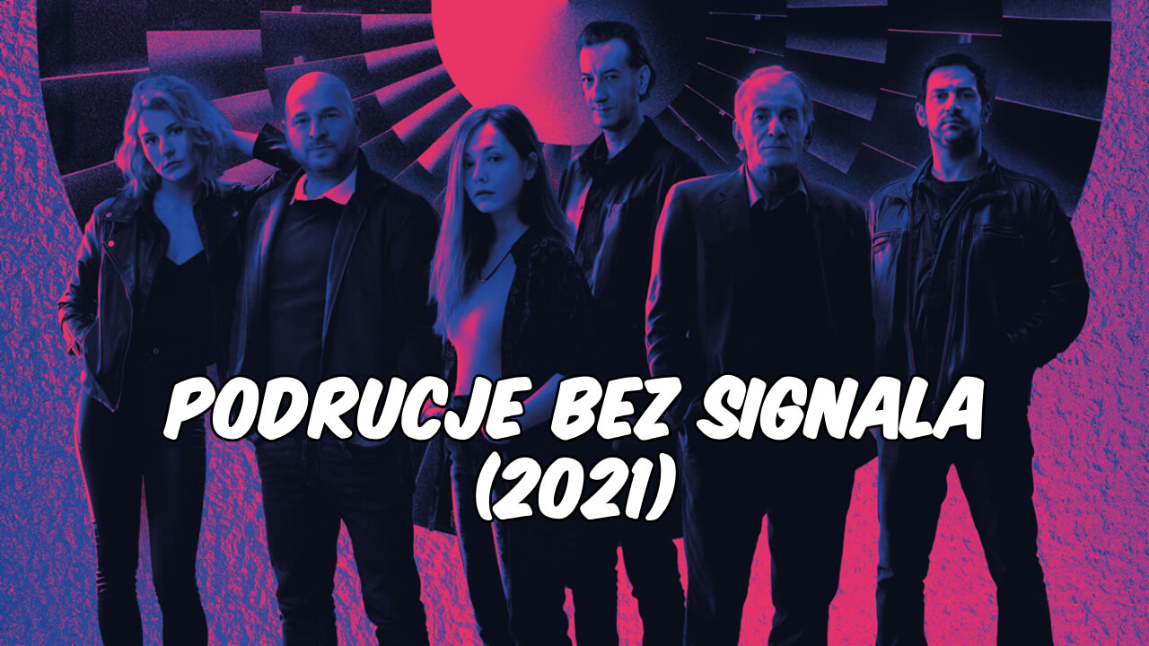 Podrucje bez signala (2021) – S01E02 Sezona 1 Epizoda 2