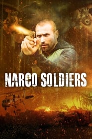 Narco Soldiers (2019) online sa prevodom