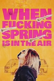 When Fucking Spring Is in the Air (2024) online sa prevodom