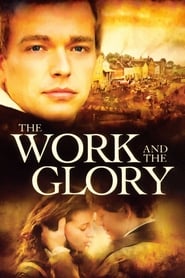 The Work and the Glory (2004) online sa prevodom