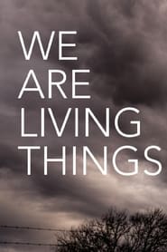 We Are Living Things (2021) online sa prevodom