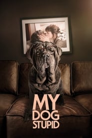 My Dog Stupid (2019) online sa prevodom