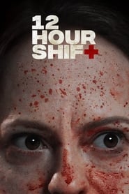 12 Hour Shift (2020) online sa prevodom