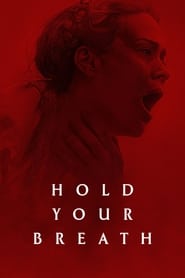 Hold Your Breath (2024) online sa prevodom