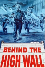 Behind the High Wall (1956) online sa prevodom