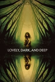 Lovely, Dark, and Deep (2023) online sa prevodom