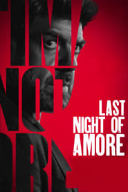 Last Night of Amore (2023) online sa prevodom