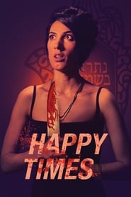 Happy Times (2019) online sa prevodom