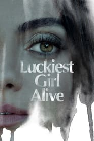 Luckiest Girl Alive (2022) online sa prevodom