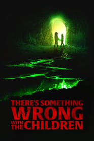 There’s Something Wrong with the Children (2023) online sa prevodom