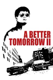 A Better Tomorrow II (1987) online sa prevodom