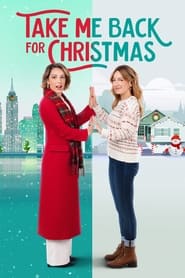 Take Me Back for Christmas (2023) online sa prevodom