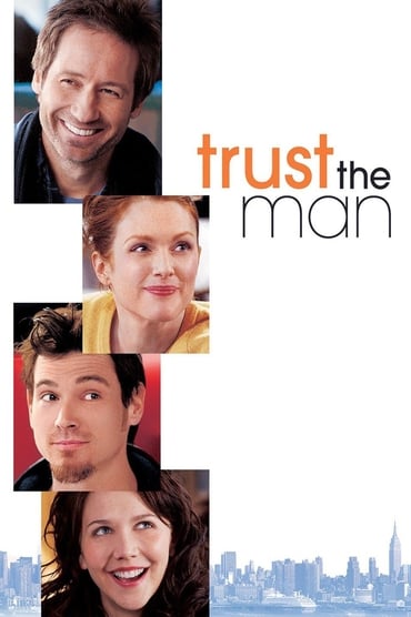 Trust the Man (2005) online sa prevodom