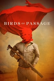Birds of Passage (2018) online sa prevodom
