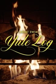 Adult Swim Yule Log aka The Fireplace (2022) online sa prevodom