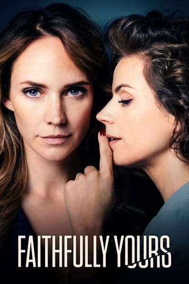 Faithfully Yours (2022) online sa prevodom