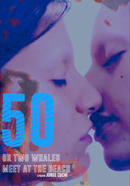 50 or Two Whales Meet at the Beach (2020) online sa prevodom