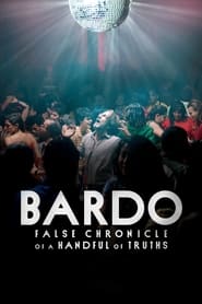 BARDO, False Chronicle of a Handful of Truths (2022) online sa prevodom