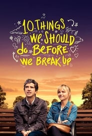 10 Things We Should Do Before We Break Up (2020) online sa prevodom