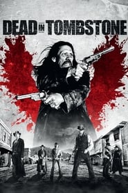 Dead in Tombstone (2013) online sa prevodom