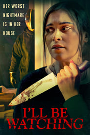 I’ll Be Watching (2023) online sa prevodom