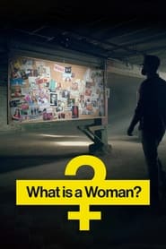 What Is a Woman? (2022) online sa prevodom