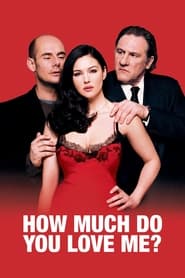 How Much Do You Love Me? (2005) online sa prevodom