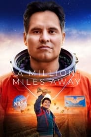 A Million Miles Away (2023) online sa prevodom