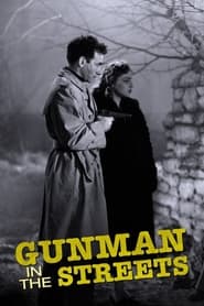 Gunman in the Streets (1950) online sa prevodom